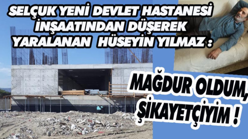 SELÇUK YENİ DEVLET HASTANESİ İNŞAATINDA İŞ KAZASI GEÇİREN İŞÇİ