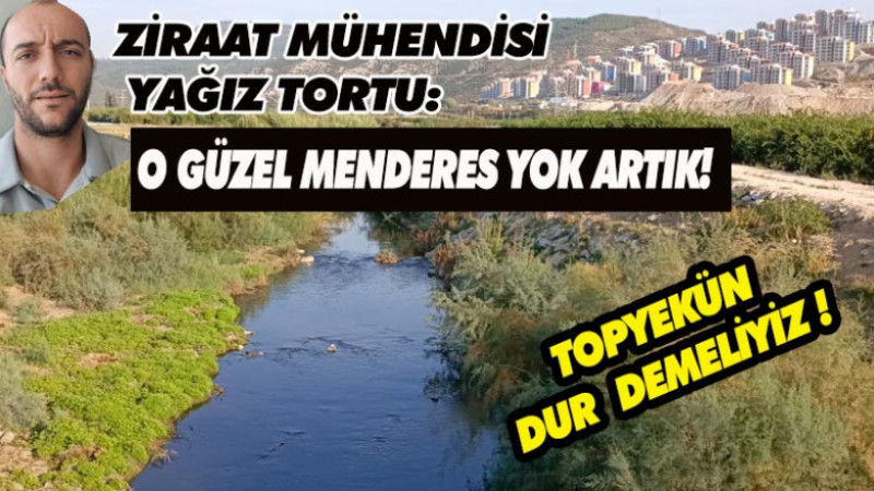 O GÜZEL MENDERES YOK ARTIK!