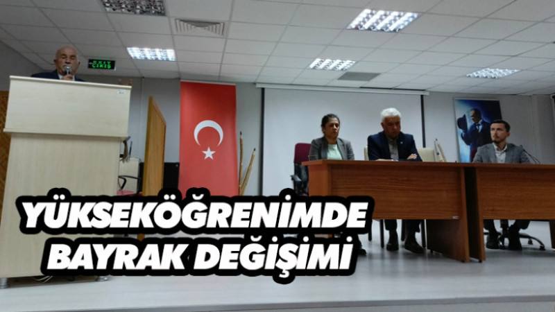 YÜKSEKÖĞRENİM’DE BAYRAK DEĞİŞİMİ