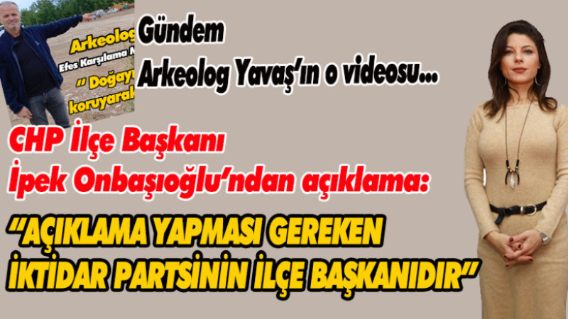 GÜNDEM EFES KARŞILAMA MERKEZİ VE ARKEOLOG YAVAŞ'IN GÜNDEME İLİŞKİN AÇIKLAMASI
