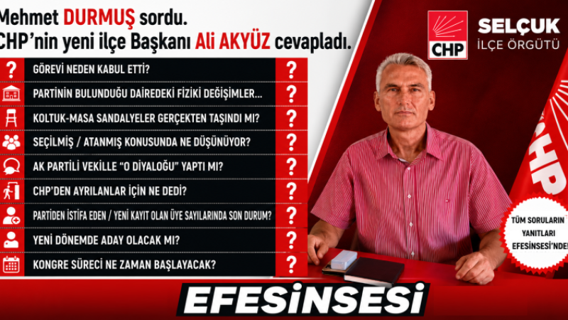 Mehmet Durmuş sordu CHP Selçuk İlçe Başkanı Ali Akyüz cevapladı